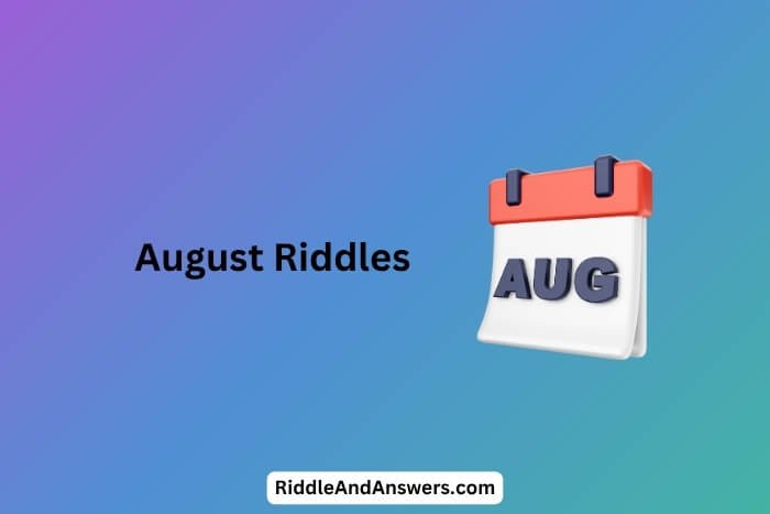 August Riddles: What Burns Bright in the Sky but Never Melts Away?